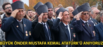 Büyük Önder Mustafa Kemal Atatürk'ü anıyoruz