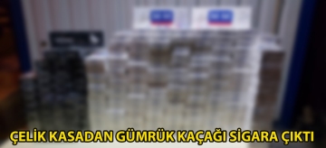 Çelik kasadan gümrük kaçağı sigara çıktı
