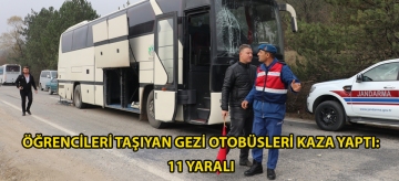 Öğrencileri taşıyan gezi otobüsleri kaza yaptı: 11 yaralı