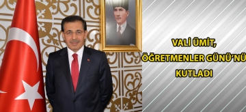 Vali Ümit, Öğretmenler Günü'nü kutladı