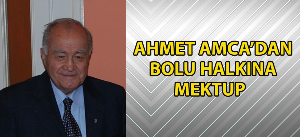 AHMET AMCA'DAN BOLU HALKINA MEKTUP