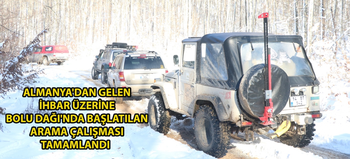 Almanya'dan gelen ihbar üzerine Bolu Dağı'nda başlatılan arama çalışması tamamlandı