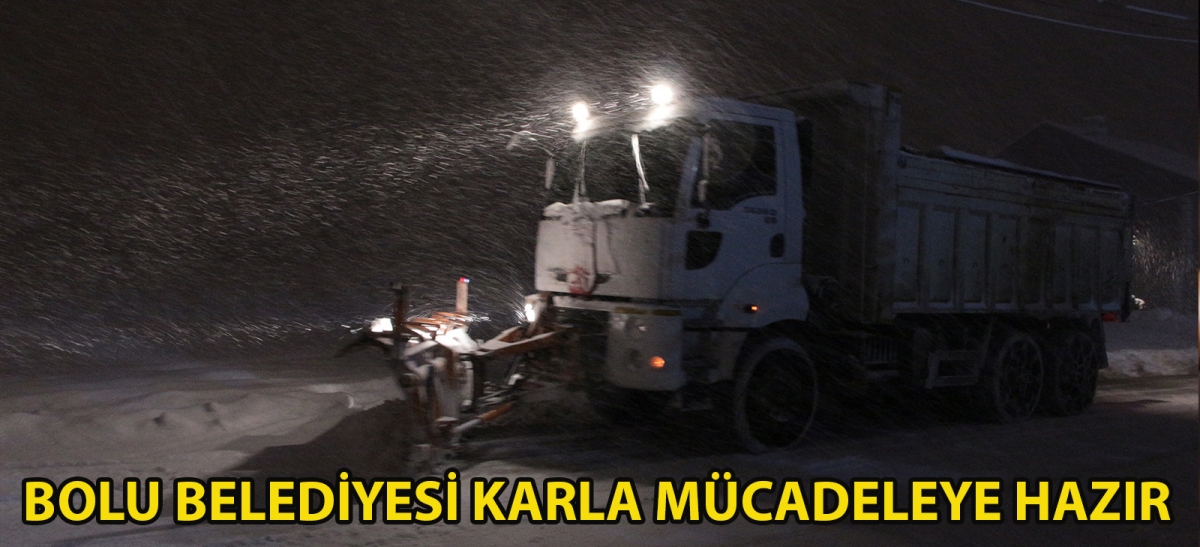 Bolu Belediyesi karla mücadeleye hazır