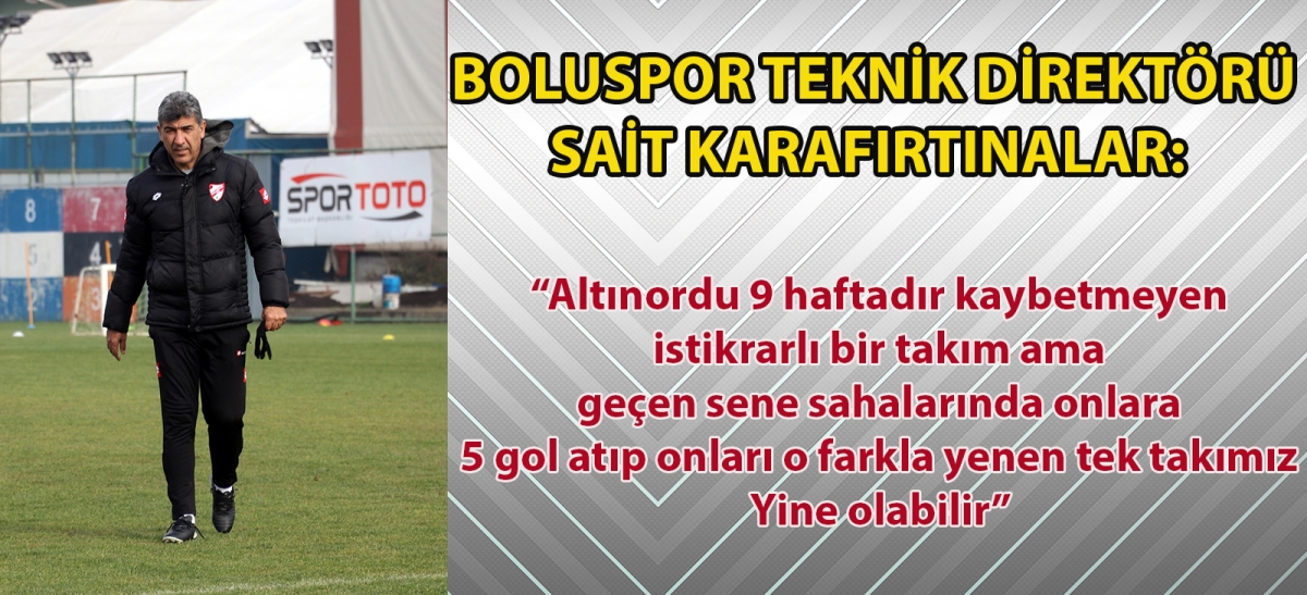 Boluspor Teknik Direktörü Sait Karafırtınalar: 