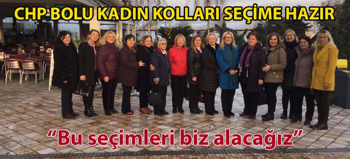 CHP Bolu Kadın Kolları seçime hazır: 