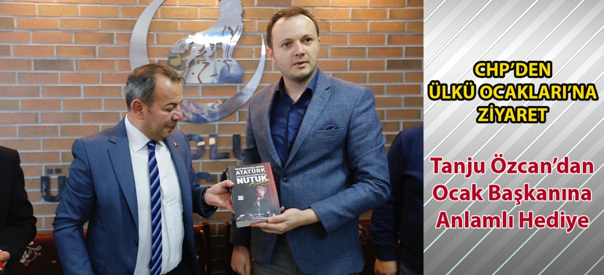 CHP'DEN ÜLKÜ OCAKLARINA ZİYARET