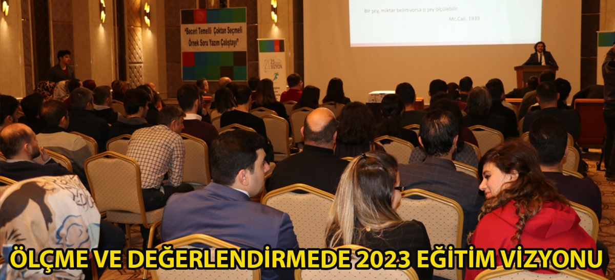 Ölçme ve değerlendirmede 2023 Eğitim Vizyonu