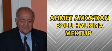AHMET AMCA'DAN BOLU HALKINA MEKTUP