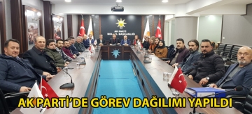 Ak Parti'de görev dağılımı yapıldı