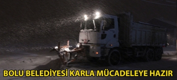 Bolu Belediyesi karla mücadeleye hazır