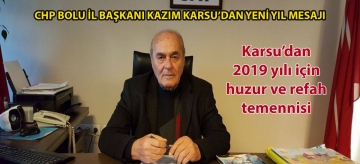 CHP Bolu İl Başkanı Kazım Karsu'dan yeni yıl mesajı