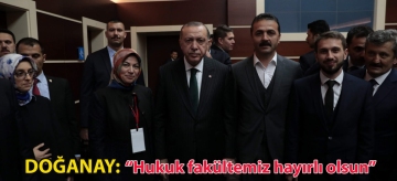 Doğanay: "Hukuk Fakültemiz hayırlı olsun"