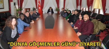 "DÜNYA GÖÇMENLER GÜNÜ" ZİYARETİ