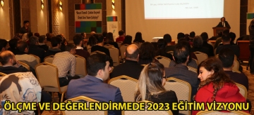 Ölçme ve değerlendirmede 2023 Eğitim Vizyonu