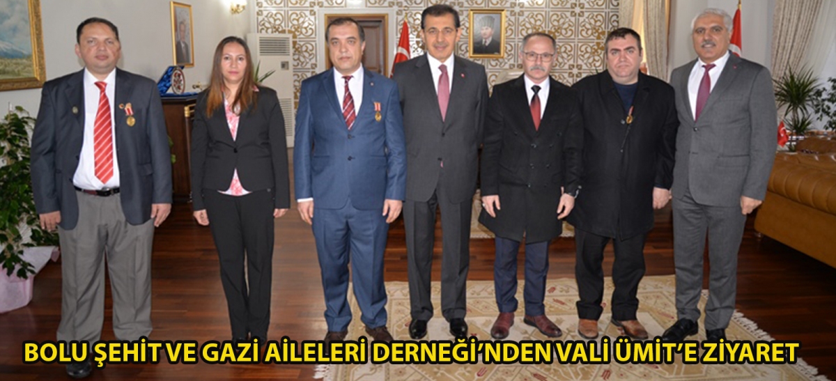 BOLU ŞEHİT VE GAZİ AİLELERİ DERNEĞİ'NDEN VALİ ÜMİT'E ZİYARET