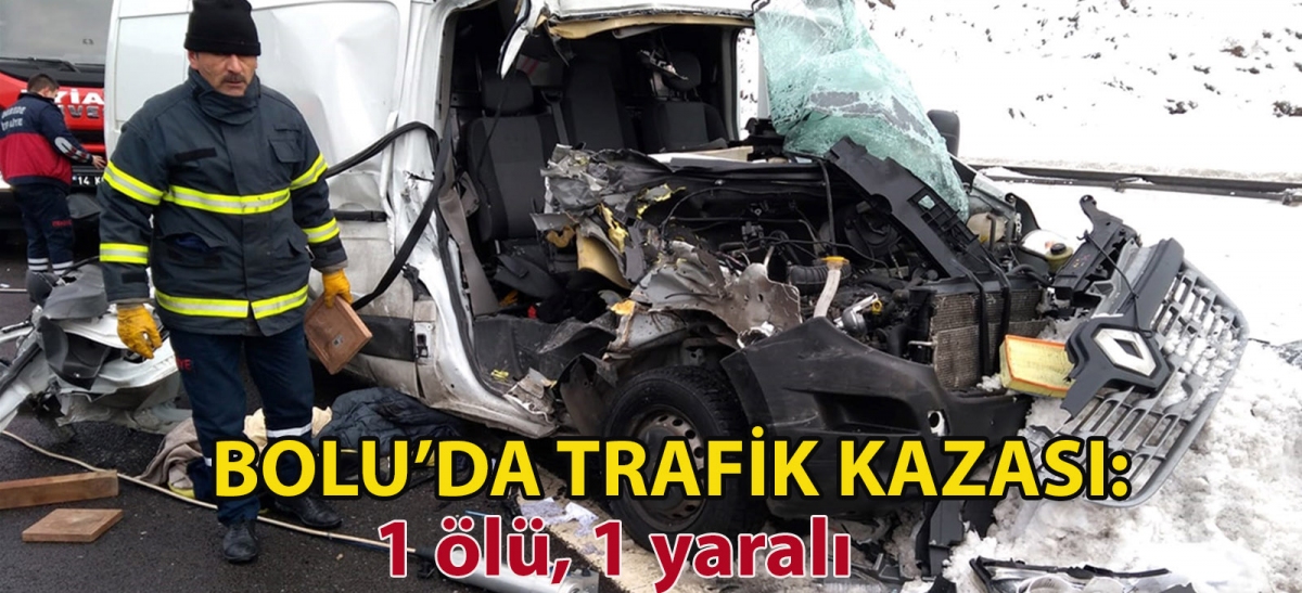 Bolu'da trafik kazası: 1 ölü, 1 yaralı