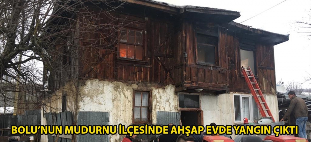 Bolu'nun Mudurnu ilçesinde ahşap evde yangın çıktı