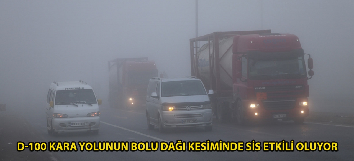D-100 kara yolunun Bolu Dağı kesiminde sis etkili oluyor