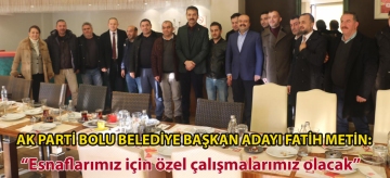 Ak Parti Bolu Belediye Başkan Adayı Fatih Metin: "Esnaflarımız İçin Özel Çalışmalarımız Olacak"