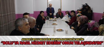 AK PARTİ BOLU BELEDİYE BAŞKAN ADAYI FATİH METİN:  "BOLU'YA NASIL HİZMET EDERİM ONUN TELAŞINDAYIM"