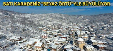 Batı Karadeniz "beyaz örtü"yle büyülüyor