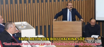 Fatih Metin'den Bolu halkına söz: "Kent Konseyi'nin ruhuna yakışır bir belediye başkanlığı yapacağım"