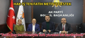 Hak-İş'ten Fatih Metin'e Destek: "Fatih Bey tecrübesiyle fark yaratan bir kardeşimiz"