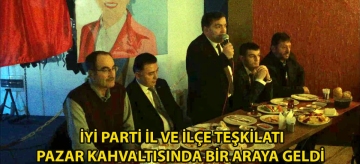 İYİ PARTİ İL VE İLÇE TEŞKİLATI PAZAR KAHVALTISINDA BİR ARAYA GELDİ
