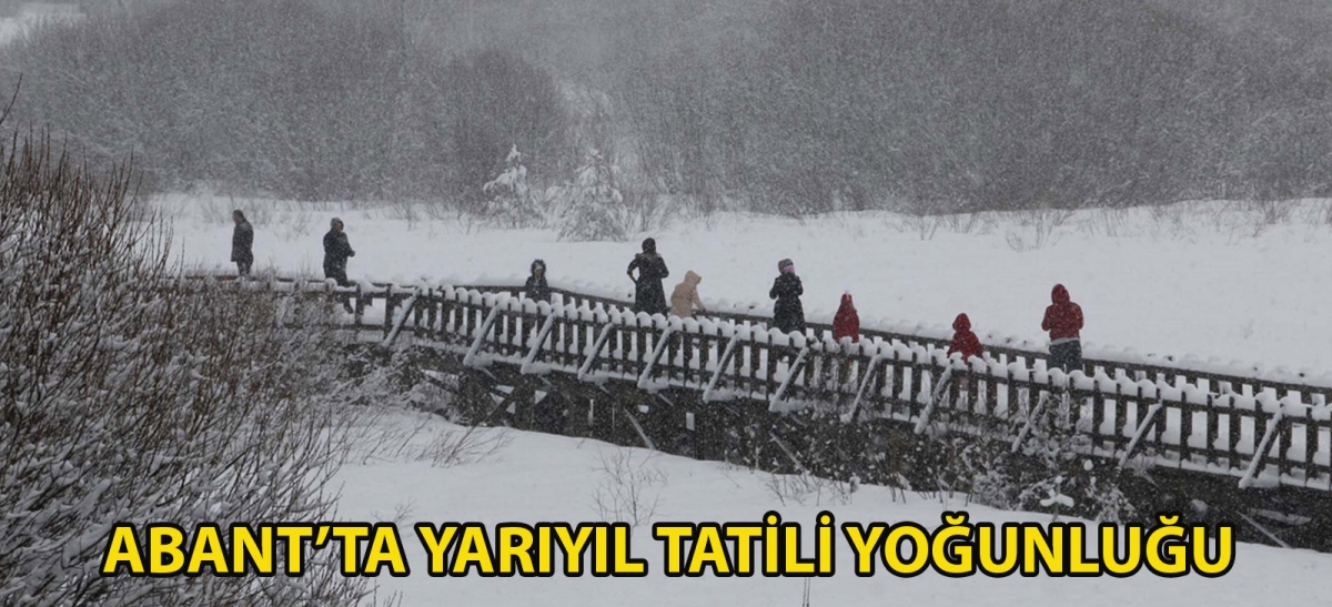 Abant'ta yarıyıl tatili yoğunluğu