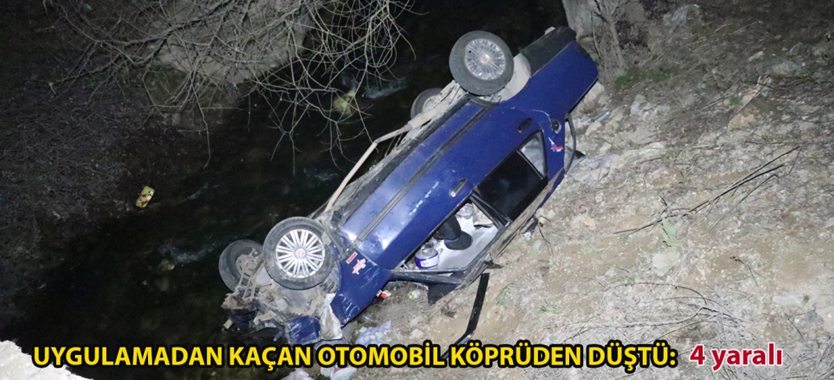 Uygulamadan kaçan otomobil köprüden düştü: 4 yaralı