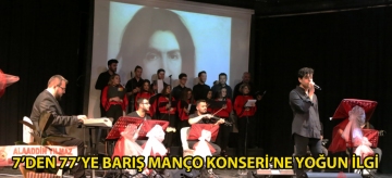 7'den 77'ye Barış Manço Konseri'ne yoğun ilgi