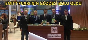 EMİTT FUARI'NIN GÖZDESİ BOLU OLDU