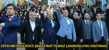 FATİH METİN ÜLKÜCÜ ŞEHİT FIRAT ÇAKIROĞLU'NU UNUTMADI