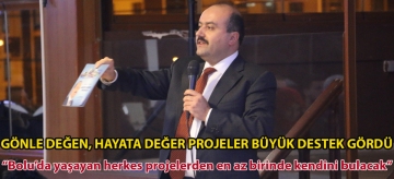 GÖNLE DEĞEN, HAYATA DEĞER PROJELER BÜYÜK DESTEK GÖRDÜ