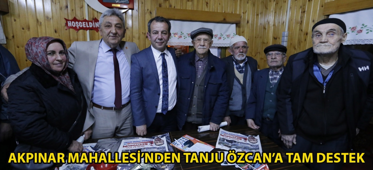 AKPINAR MAHALLESİ'NDEN TANJU ÖZCAN'A TAM DESTEK