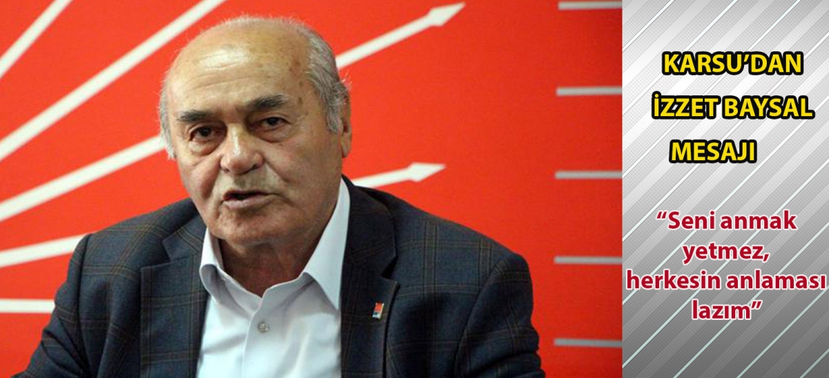 Karsu'dan İzzet Baysal mesajı