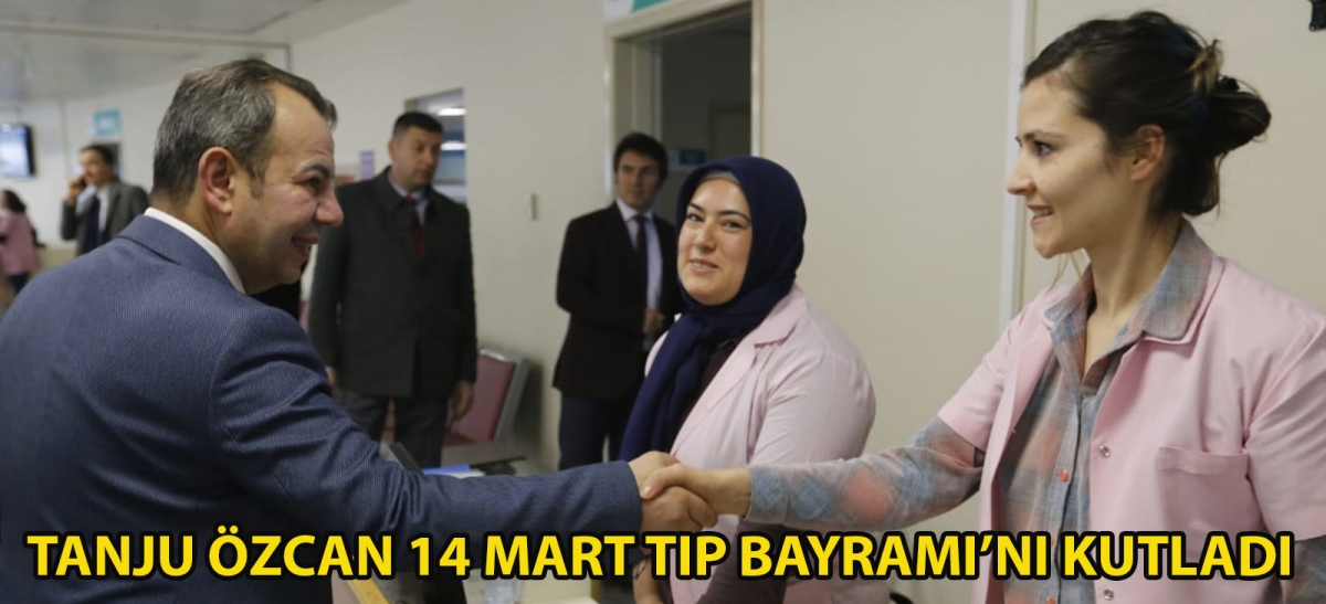 TANJU ÖZCAN 14 MART TIP BAYRAMI'NI KUTLADI