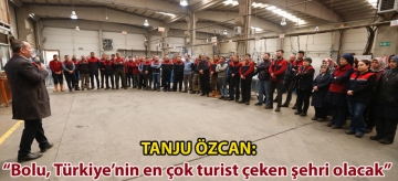 TANJU ÖZCAN: "BOLU, TÜRKİYE'NİN EN ÇOK TURİST ÇEKEN ŞEHRİ OLACAK"