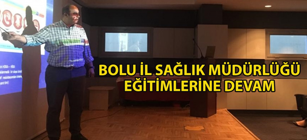 Bolu İl Sağlık Müdürlüğü Eğitimlerine Devam