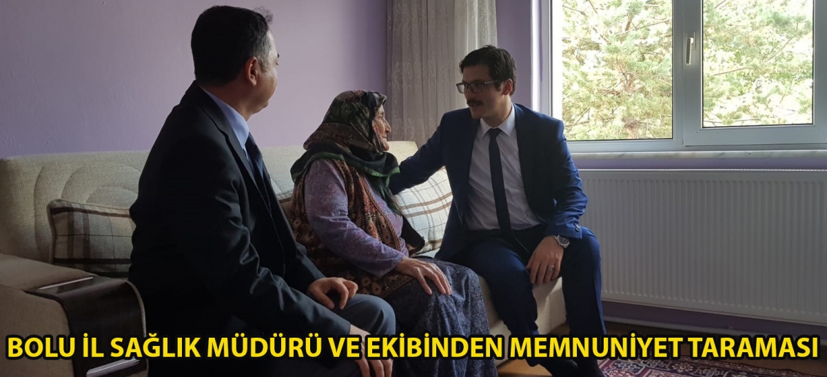 Bolu İl Sağlık Müdürü ve Ekibinden Memnuniyet Taraması