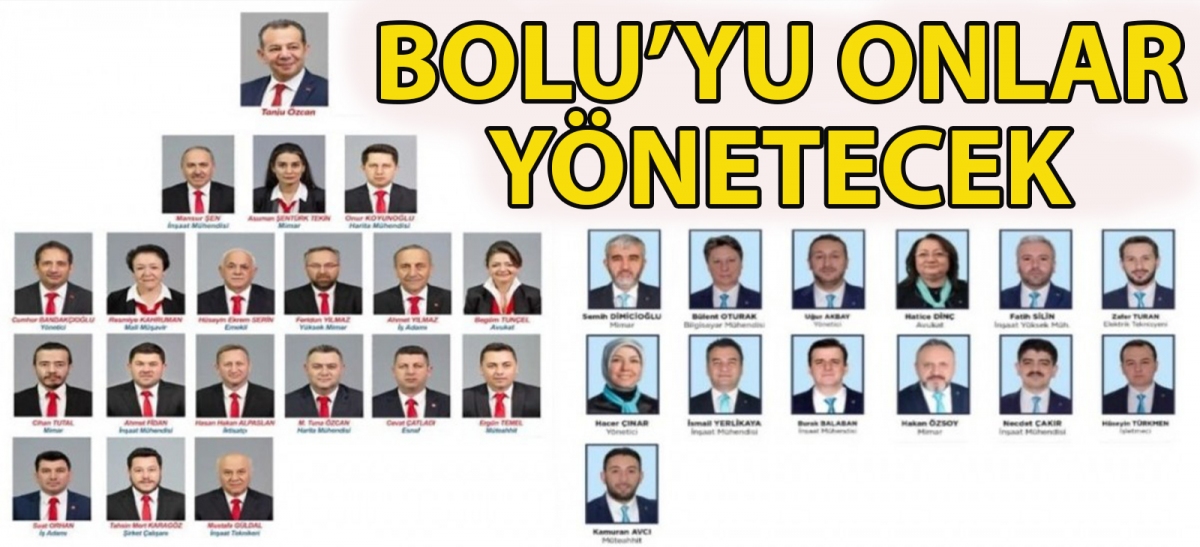 BOLU'YU ONLAR YÖNETECEK