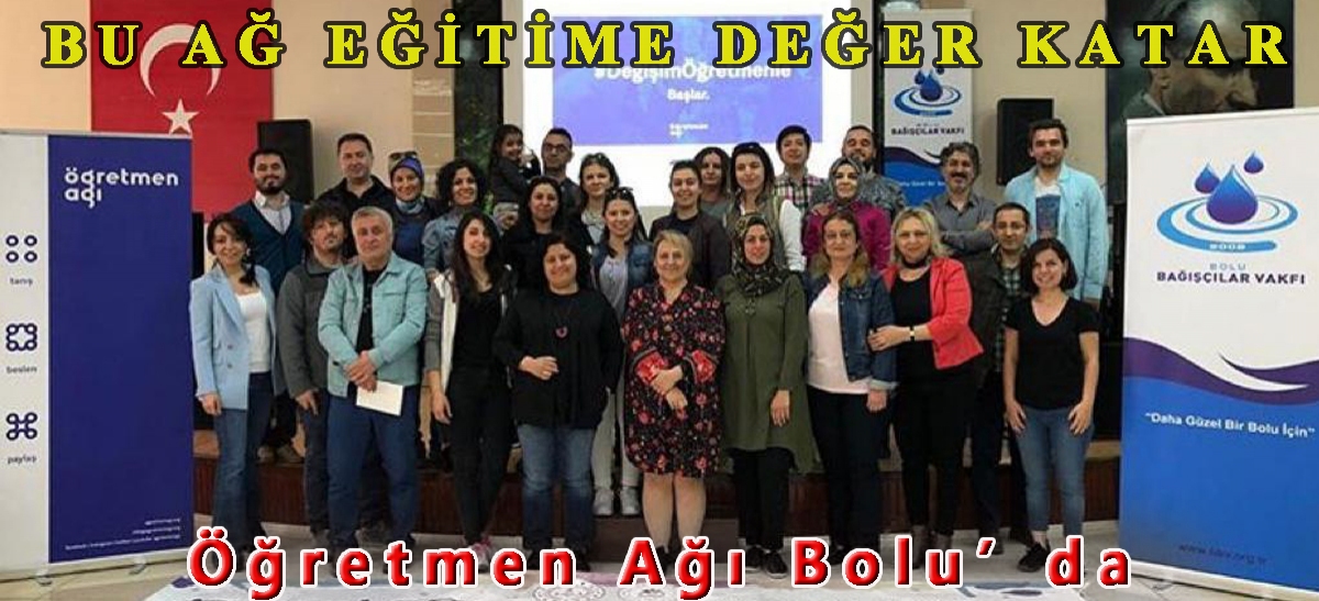 Bu ağ eğitime değer katar: Öğretmen Ağı Bolu'da