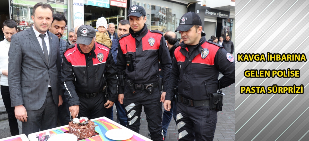 Kavga ihbarına gelen polise pasta sürprizi