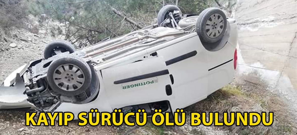 Kayıp sürücü ölü bulundu