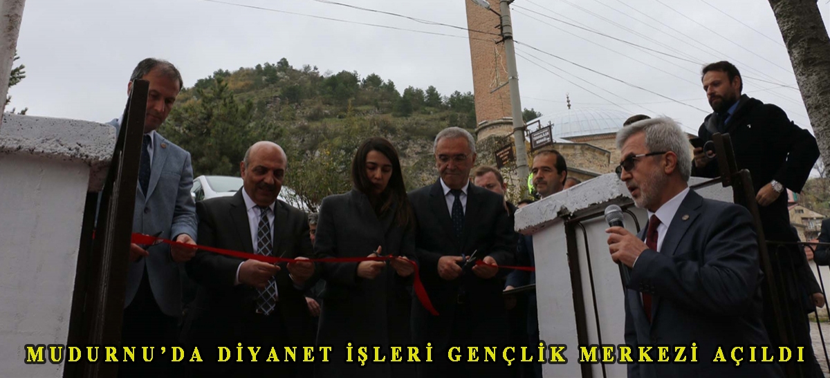 Mudurnu'da Diyanet İşleri Gençlik Merkezi açıldı