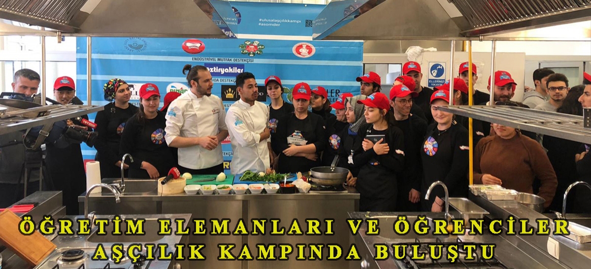 Öğretim elemanları ve öğrenciler aşçılık kampında buluştu