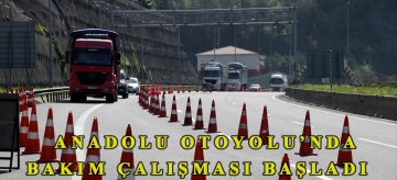 Anadolu Otoyolu'nda bakım çalışması başladı