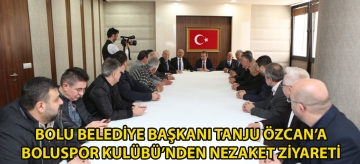 Bolu Belediye Başkanı Tanju Özcan'a Boluspor Kulübü'nden nezaket ziyareti