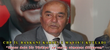 CHP İl Başkanı Karsu, 1 Mayıs'ı kutladı: "Huzur dolu bir Türkiye'ye vesile olmasını diliyorum"