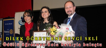 Dilek öğretmene sevgi seli: Ödüllü öğretmen Bolu halkıyla buluştu